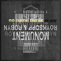 Röyksopp feat. Robyn - Monument Dance (air-mix Remix)