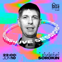 Evgeniy Sorokin - Live Sessions@ESTACION IBIZA RADIO (Bogotá Colombia) (10.06.23)