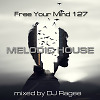 Free Your Mind 127 (Melodic House)