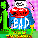 David Guetta & Showtek feat.Vassy - BAD (Mary Enjoy & Dj IvA XL Mash Up Trap & Dutch Mix)