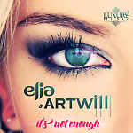 ELIA & ARTWILL - It's not enough