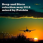 Deep and Disco selection may 2014 mixed by Potehin