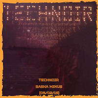 Sasha Minus - TechNoir (05/02/15)