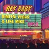 Dimitri Vegas  Like Mike vs Diplo Feat. Debs Daughter - Hey Baby (Swanky Tunes Remix)