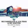 WilyamDeLove & Liya Fran and MC Shayon - I'm Lost In Vegas (Original Mix)