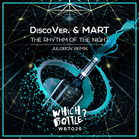 DiscoVer. & Mart - The Rhythm Of The Night (Juloboy Radio Edit) [Which Bottle?]