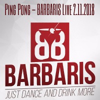 Ping Pong- BARBARIS Live 2.11.2018