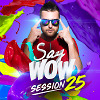 Say Wow Session #25
