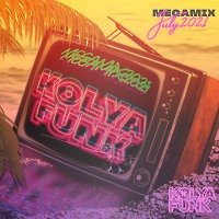 Kolya Funk - July 2021 Megamix