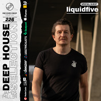 Deep House Selection #226 Guest Mix liquidfive (Record Deep)