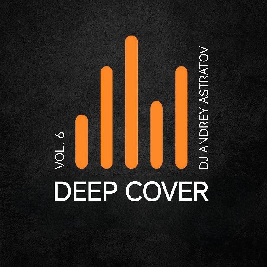DJ.ru Микс: Dj Andrey Astratov — Deep Cover vol.6 episode artwork