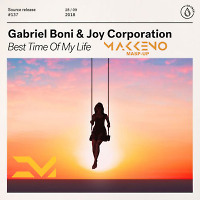 Gabriel Boni & Joy Corporation - Best Time Of My Life (Makkeno Mash-up)
