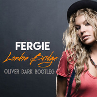 Fergie vs. Mexx & ModerNator - London Bridge (Oliver Dark Bootleg)