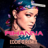 Rihanna - S&M (Eddie G Remix)
