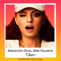 Alexandra Stan,Alex Gaudino - Tikari (Artem Splash Mash)