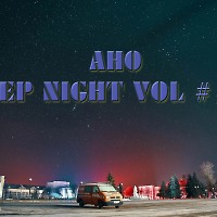 AHO - DEEP NIGHT VOL # 16