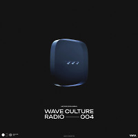Wave Culture Radio #004