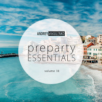 Andrey Vakulenko - Preparty Essentials volume 18