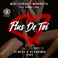 Mari Ferrari & Monodepth & Kinnie Lane - Plus De Toi (DJ Mexx & DJ Karimov Remix)