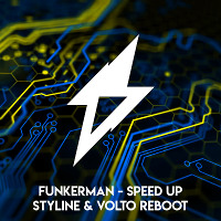 Funkerman - Speed Up (Styline & VOLTO Reboot)