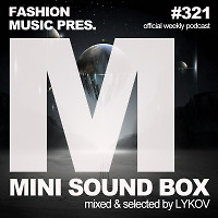Lykov – Mini Sound Box Volume 321 (Weekly Mixtape)