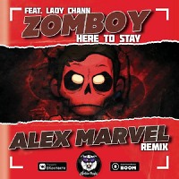 Zomboy Feat. Lady Chann - Here To Stay (Alex Marvel Remix)
