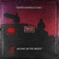 Robby Mond, Kelme - Moving In The Night