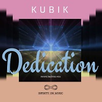 Kubik - Dedication (INFINITY ON MUSIC)