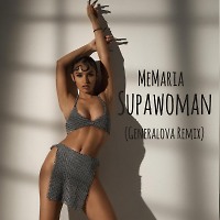 MeMaria - Supawoman ( GENERALOVA REMIX)