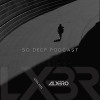 So Deep Podcast (April 2025)