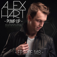 Alex Hart - PUMP UP! RadioShow #148