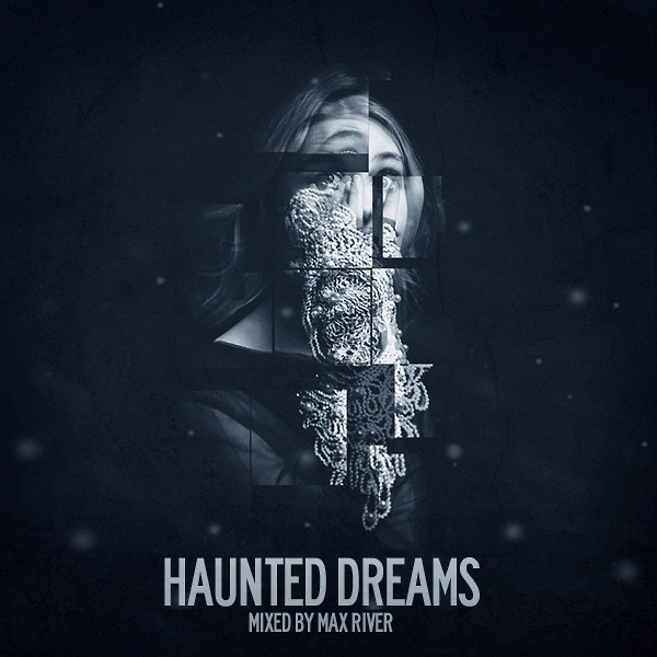 Dream max. Макс Дрим. Haunted of Dreams. Lullabies & Haunted Dreams. Mixed Dreams.