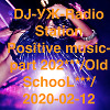 DJ-УЖ-Radio Station Positive music-part 202***/Old SchooL***/2020-02-12