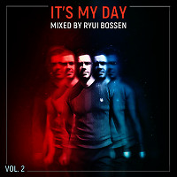 VA IT'S MY DAY [Vol. 2] (Mixed by Ryui Bossen) (2020)
