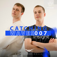 Catching Waves - Insight #007 [Record VIP House]