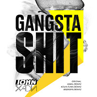 John Xadi - Gangsta shit (Kolya Funk Remix)