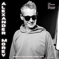 Alexander Morev - Guest Mix part 1 (INFINITY ON MUSIC)
