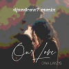 Dina Layzis - Our Love (djandrew7 remix)