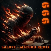 666 - Salute (Matuno Radio Remix)