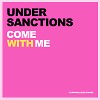 Under Sanctions - Come with Me