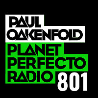 Planet Perfecto 801 ft. Paul Oakenfold