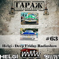 Helgi - Deep Friday Radioshow #63
