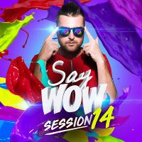 Fenix - Say Wow Session #14