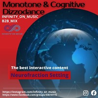 Monotone & Cognitive Dizzodance - Neurofraction Setting (INFINITY ON MUSIC)