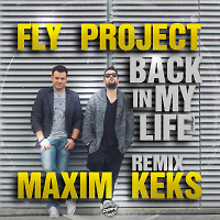 Fly Project - Back In My Life (Maxim Keks Remix)(Radio Edit)