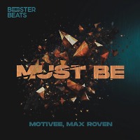 Motivee, Max Roven - Must Be (Extended Mix)