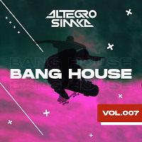 ALTEGRO & SIMKA - BanG House #007.