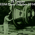DJ Toqyss - EDM Dose October 2014