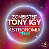 Tony Igy - Astronomia (ZombiStep Remix)