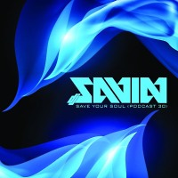 DJ SAVIN – Save Your Soul (Podcast #030)